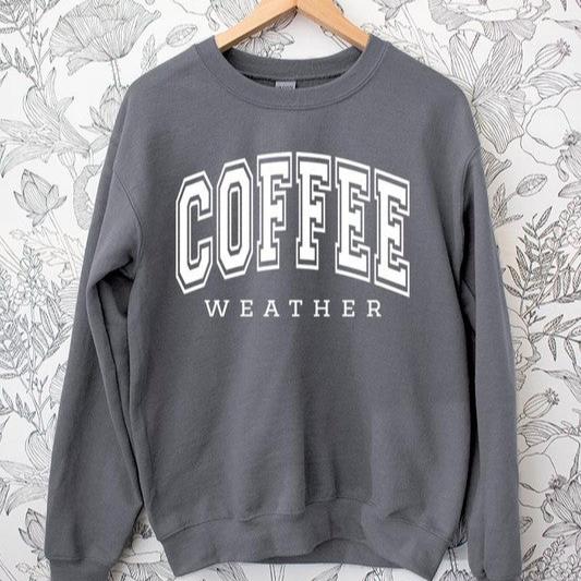 Coffee Weather Sweatshirt