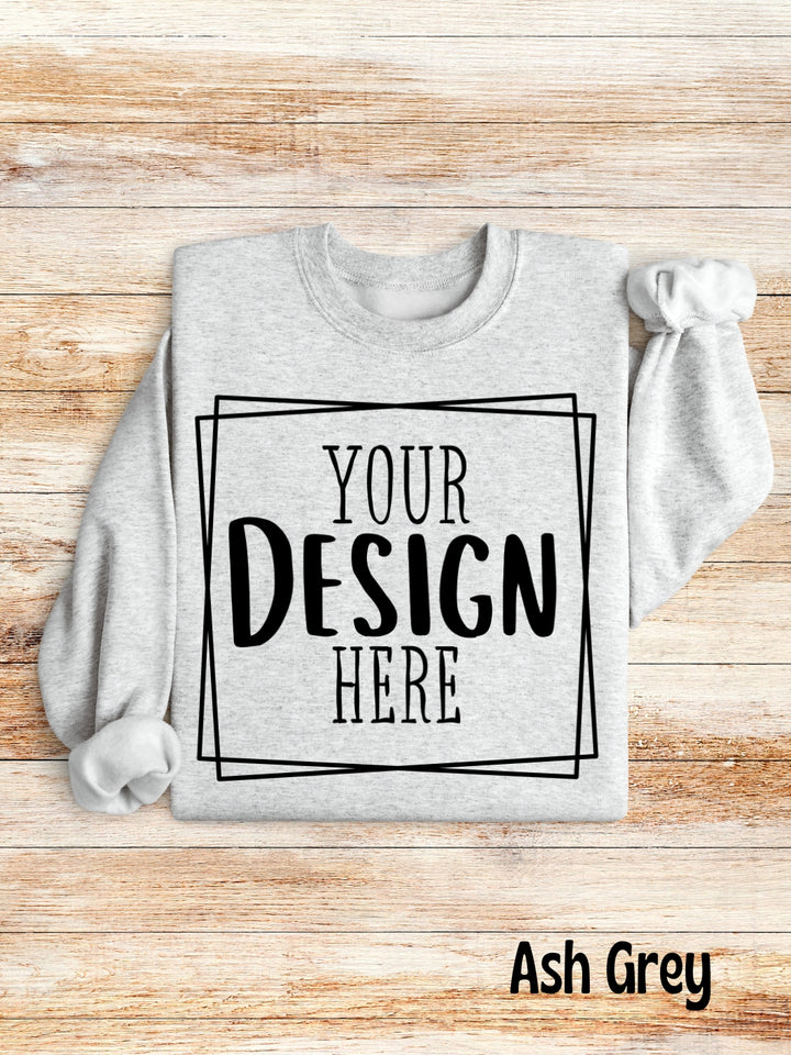 Custom Design Sweatshirt (13 Colors: Set One)