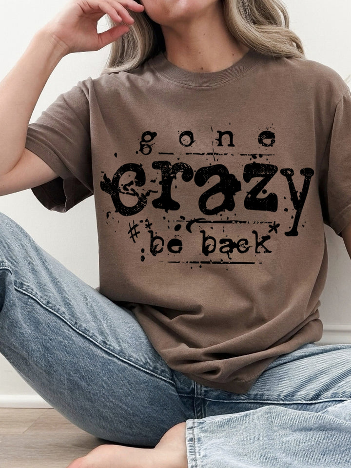 Retro Gone Crazy Be Back Comfort Colors Graphic Tee